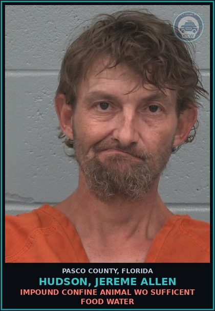 CCW arrest card for HUDSON, JEREME ALLEN in Pasco County: IMPOUND CONFINE ANIMAL WO SUFFICENT FOOD WATER