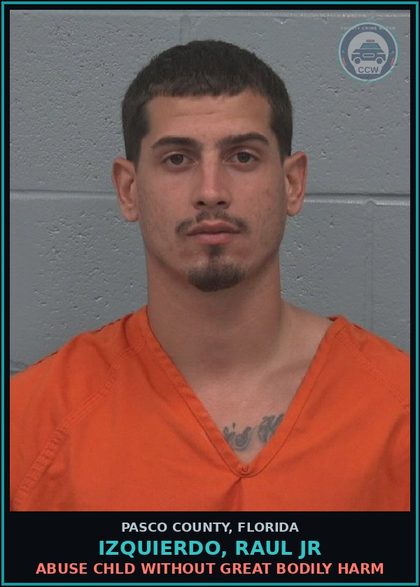 CCW arrest card for IZQUIERDO, RAUL JR in Pasco County: ABUSE chld WITHOUT GREAT BODILY HARM