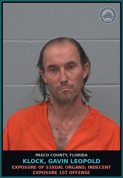 CCW arrest card for KLOCK, GAVIN LEOPOLD in Pasco County: EXPOSURE OF s3xual ORGANS; INDECENT EXPOSURE 1ST OFFENSE