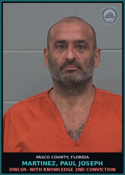 CCW arrest card for MARTINEZ, PAUL JOSEPH in Pasco County: DWLSR- WITH KNOWLEDGE 2ND CONVICTION