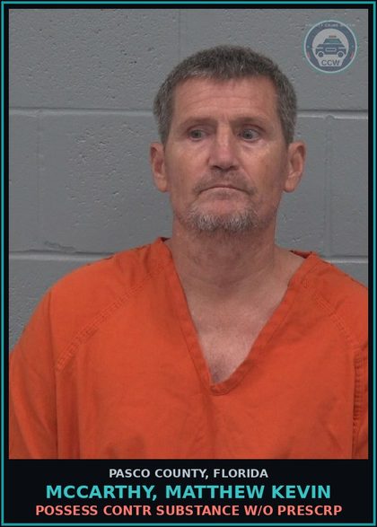 CCW arrest card for MCCARTHY, MATTHEW KEVIN in Pasco County: POSSESS contr substance W/O PRESCRIPTION