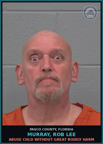 CCW arrest card for MURRAY, ROB LEE in Pasco County: ABUSE chld WITHOUT GREAT BODILY HARM