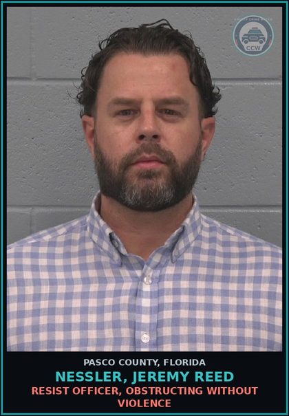 CCW arrest card for NESSLER, JEREMY REED in Pasco County: RESIST OFFICER, OBSTRUCTING WITHOUT VIOLENCE