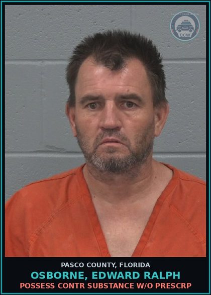 CCW arrest card for OSBORNE, EDWARD RALPH in Pasco County: POSSESS contr substance W/O PRESCRIPTION