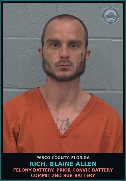 CCW arrest card for RICH, BLAINE ALLEN in Pasco County: FELONY BATTERY, PRIOR CONVIC BATTERY COMMIT 2ND SUB BATTERY