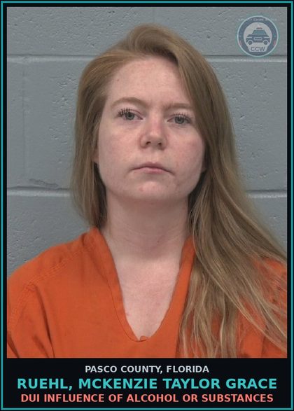 CCW arrest card for RUEHL, MCKENZIE TAYLOR GRACE in Pasco County: DUI INFLUENCE OF ALCOHOL OR DRUGS