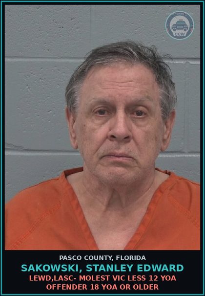 CCW arrest card for SAKOWSKI, STANLEY EDWARD in Pasco County: LEWD,LASC- MOLEST VIC LESS 12 YOA OFFENDER 18 YOA OR OLDER