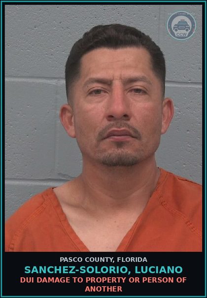 CCW arrest card for SANCHEZ-SOLORIO, LUCIANO in Pasco County: DUI DAMAGE TO PROPERTY OR PERSON OF ANOTHER