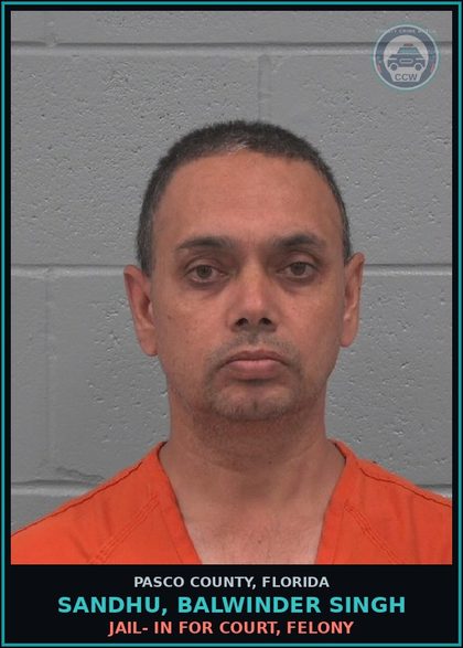 CCW arrest card for SANDHU, BALWINDER SINGH in Pasco County: JAIL- IN FOR COURT, FELONY
