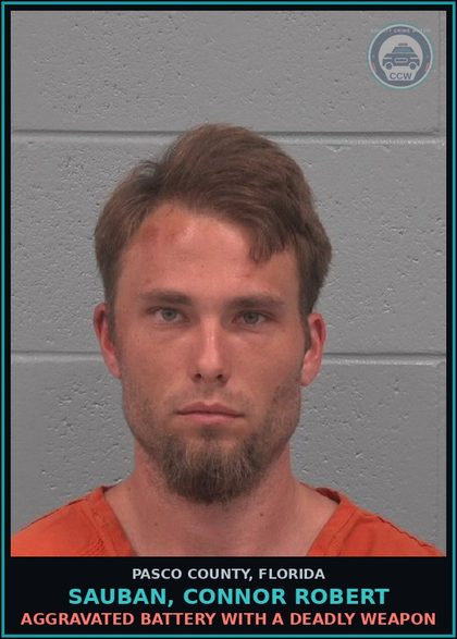 CCW arrest card for SAUBAN, CONNOR ROBERT in Pasco County: AGGRAVATED BATTERY WITH A DEADLY WEAPON