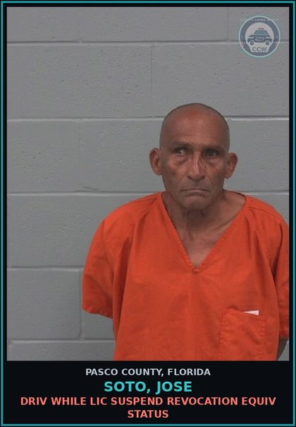 CCW arrest card for SOTO, JOSE in Pasco County: DRIV WHILE LIC SUSPEND REVOCATION EQUIV STATUS