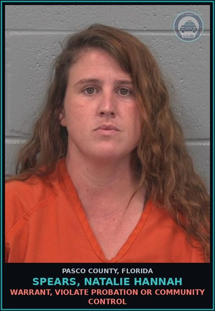 CCW arrest card for SPEARS, NATALIE HANNAH in Pasco County: WARRANT, VIOLATE PROBATION OR COMMUNITY CONTROL