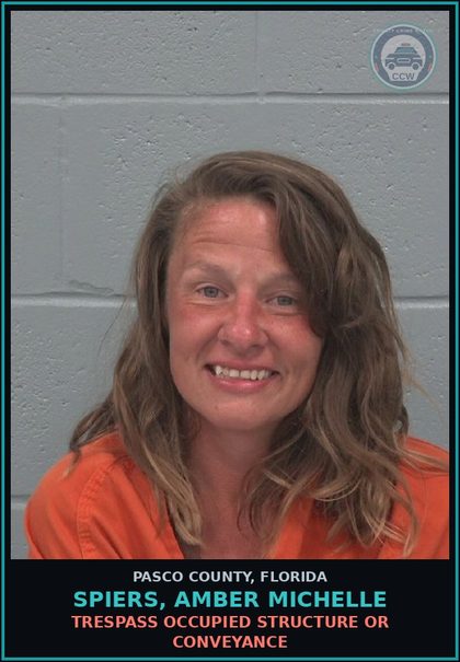 CCW arrest card for SPIERS, AMBER MICHELLE in Pasco County: TRESPASS OCCUPIED STRUCTURE OR CONVEYANCE
