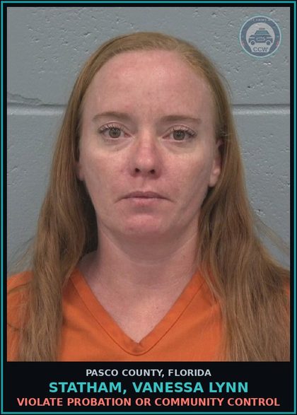 CCW arrest card for STATHAM, VANESSA LYNN in Pasco County: VIOLATE PROBATION OR COMMUNITY CONTROL