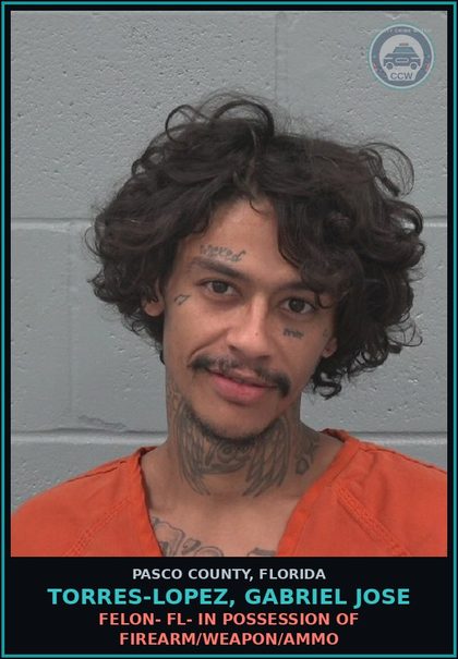 CCW arrest card for TORRES-LOPEZ, GABRIEL JOSE in Pasco County: FELON- FL- IN POSSESSION OF FIREARM/WEAPON/AMMO