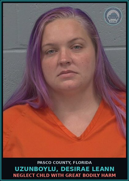 CCW arrest card for UZUNBOYLU, DESIRAE LEANN in Pasco County: NEGLECT chld WITH GREAT BODILY HARM