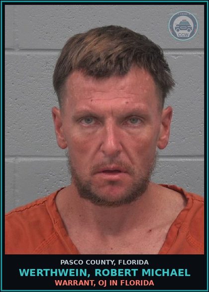 CCW arrest card for WERTHWEIN, ROBERT MICHAEL in Pasco County: WARRANT, OJ IN FLORIDA