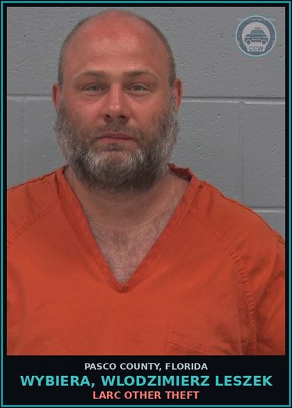 CCW arrest card for WYBIERA, WLODZIMIERZ LESZEK in Pasco County: LARC OTHER THEFT