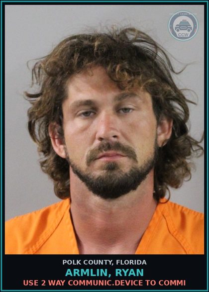 CCW arrest card for ARMLIN, RYAN in Polk County: Use 2 Way Communic.Device to Commi