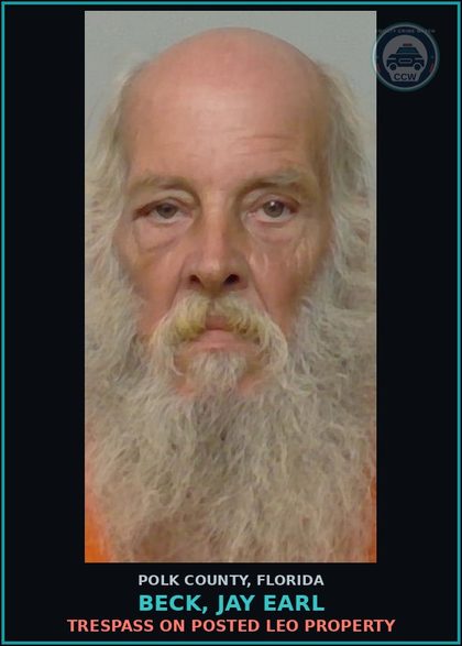 CCW arrest card for BECK, JAY EARL in Polk County: Trespass on Posted LEO Property