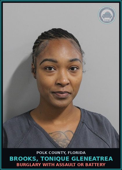 CCW arrest card for BROOKS, TONIQUE GLENEATREA in Polk County: Burglary with Assault or Battery