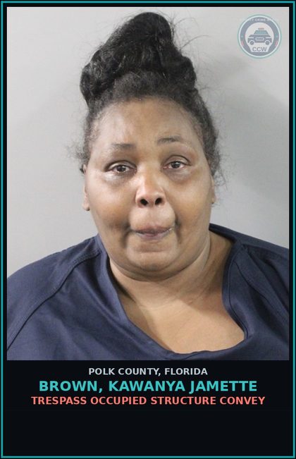 CCW arrest card for BROWN, KAWANYA JAMETTE in Polk County: Trespass Occupied Structure Convey