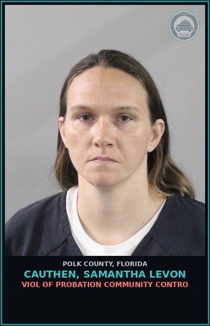 CCW arrest card for CAUTHEN, SAMANTHA LEVON in Polk County: Viol of Probation Community Contro