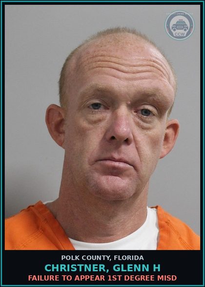 CCW arrest card for CHRISTNER, GLENN H in Polk County: FAILURE TO APPEAR 1st Degree Misd