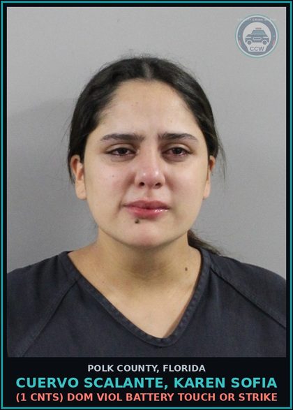 CCW arrest card for CUERVO SCALANTE, KAREN SOFIA in Polk County: (1 cnts) DOM VIOL BATTERY TOUCH OR STRIKE