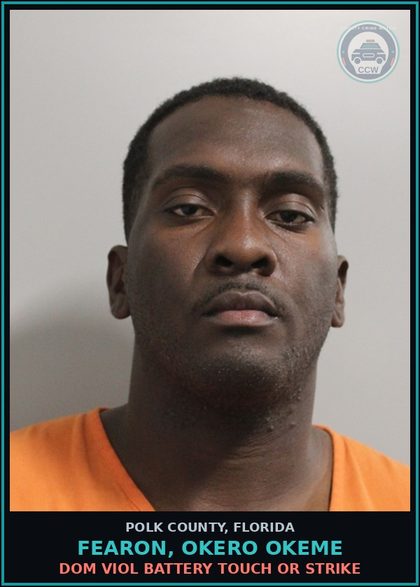 CCW arrest card for FEARON, OKERO OKEME in Polk County: Dom Viol Battery Touch or Strike