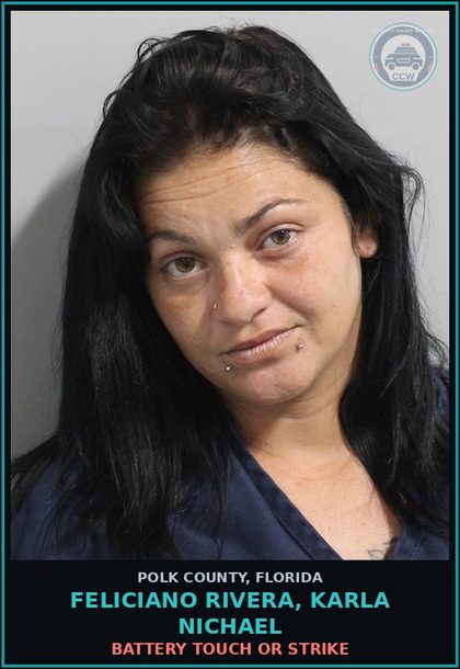 CCW arrest card for FELICIANO RIVERA, KARLA NICHAEL in Polk County: Battery Touch Or Strike