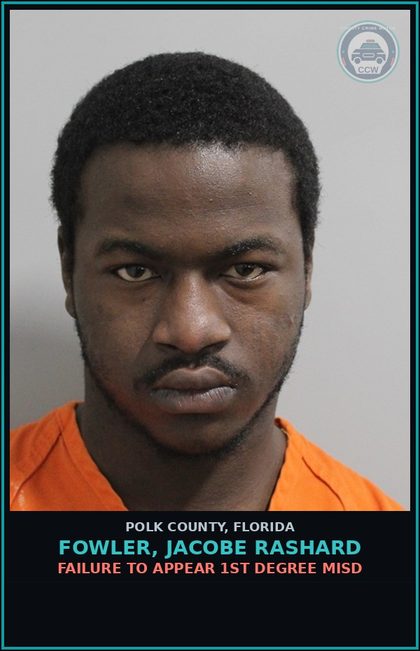 CCW arrest card for FOWLER, JACOBE RASHARD in Polk County: FAILURE TO APPEAR 1st Degree Misd