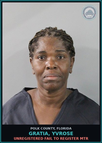 CCW arrest card for GRATIA, YVROSE in Polk County: Unregistered Fail to Register Mtr