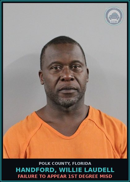 CCW arrest card for HANDFORD, WILLIE LAUDELL in Polk County: FAILURE TO APPEAR 1st Degree Misd