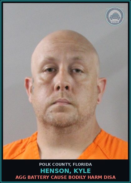 CCW arrest card for HENSON, KYLE in Polk County: Agg Battery Cause Bodily Harm Disa