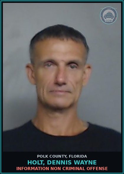 CCW arrest card for HOLT, DENNIS WAYNE in Polk County: Information Non Criminal Offense