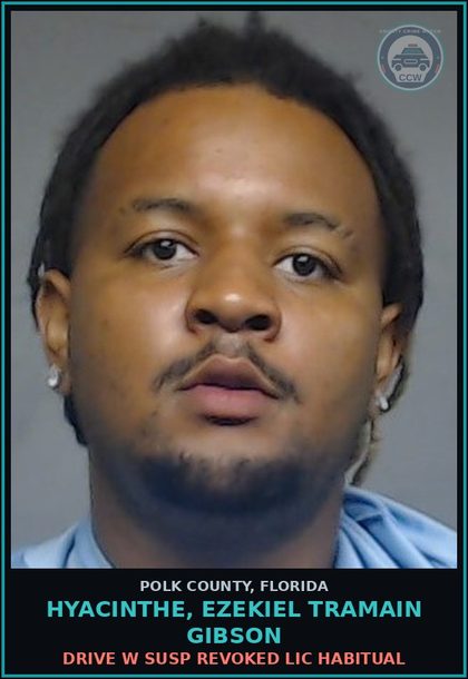 CCW arrest card for HYACINTHE, EZEKIEL TRAMAIN GIBSON in Polk County: Drive w Susp Revoked Lic Habitual