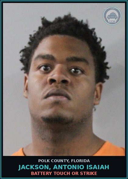 CCW arrest card for JACKSON, ANTONIO ISAIAH in Polk County: Battery Touch Or Strike