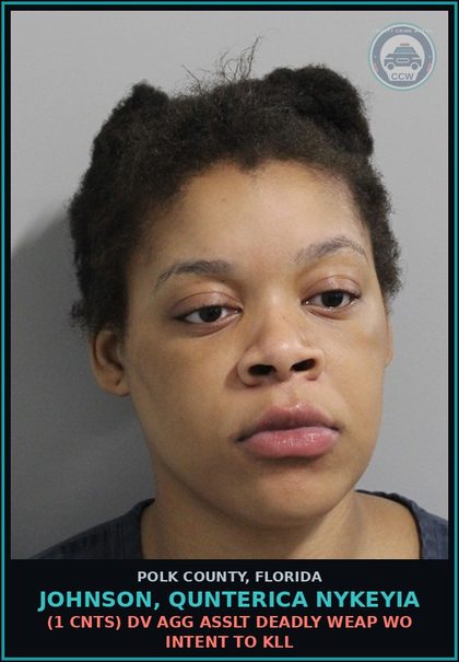CCW arrest card for JOHNSON, QUNTERICA NYKEYIA in Polk County: (1 cnts) DV AGG ASSLT DEADLY WEAP WO INTENT TO KILL