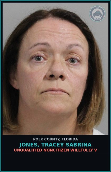 CCW arrest card for JONES, TRACEY SABRINA in Polk County: Unqualified Noncitizen Willfully V