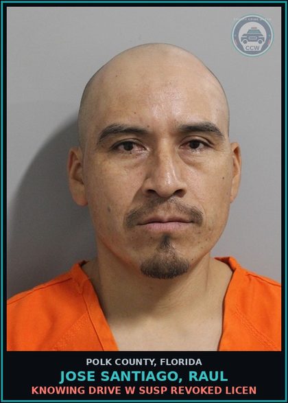 CCW arrest card for JOSE SANTIAGO, RAUL in Polk County: Knowing Drive w Susp Revoked Licen