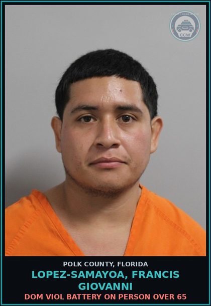 CCW arrest card for LOPEZ-SAMAYOA, FRANCIS GIOVANNI in Polk County: Dom Viol Battery on Person over 65