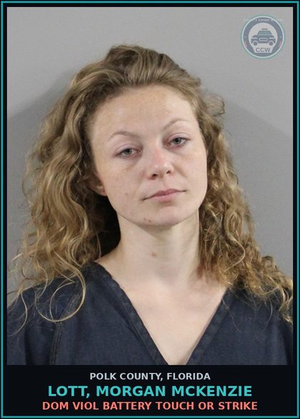 CCW arrest card for LOTT, MORGAN MCKENZIE in Polk County: Dom Viol Battery Touch or Strike