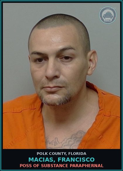 CCW arrest card for MACIAS, FRANCISCO in Polk County: POSS OF DRUG PARAPHERNAL