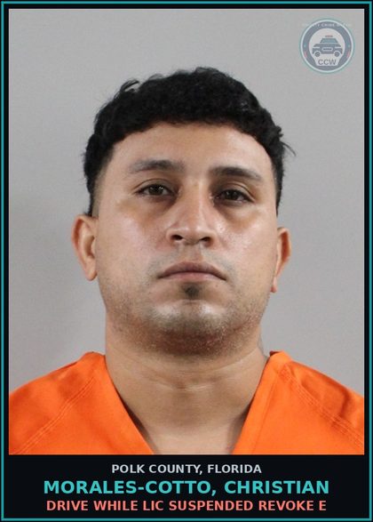 CCW arrest card for MORALES-COTTO, CHRISTIAN in Polk County: Drive While Lic Suspended Revoke E