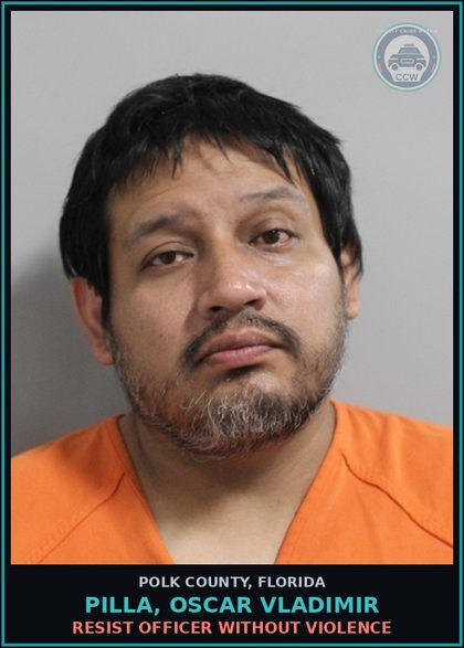 CCW arrest card for PILLA, OSCAR VLADIMIR in Polk County: Resist Officer without Violence