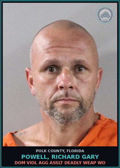 CCW arrest card for POWELL, RICHARD GARY in Polk County: Dom Viol Agg Asslt Deadly Weap WO