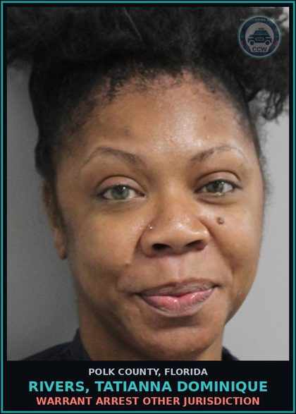 CCW arrest card for RIVERS, TATIANNA DOMINIQUE in Polk County: Warrant Arrest Other Jurisdiction