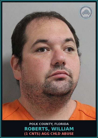 CCW arrest card for ROBERTS, WILLIAM in Polk County: (1 cnts) AGG chld ABUSE