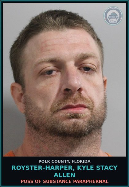 CCW arrest card for ROYSTER-HARPER, KYLE STACY ALLEN in Polk County: POSS OF DRUG PARAPHERNAL